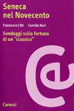 Seneca nel Novecento. Sondaggi sulla fortuna di un "classico"